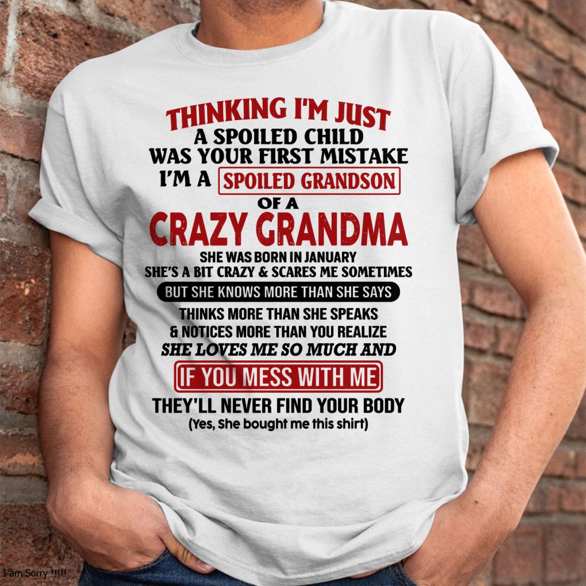 JANUARY - I'M A SPOILED GRANDSON OF A CRAZY GRANDMA - From Grandma - NGHL01 (SKU-GMS1-NTT01)