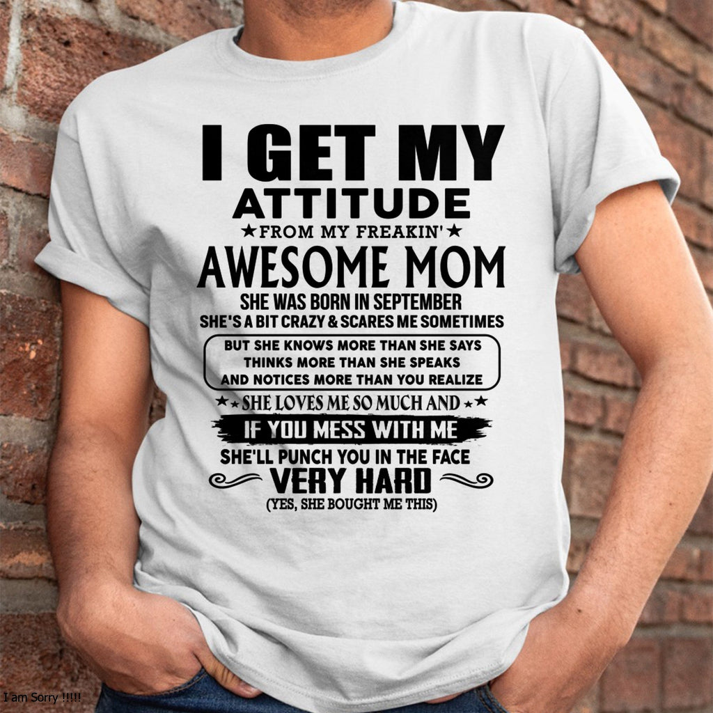 Thanks Mom - I GET MY ATTITUDE FROM MY FREAKIN' AWESOME MOM - Gift for Son and Daughter From Mom - NGHL09 (SKU-TMD-CU-09)