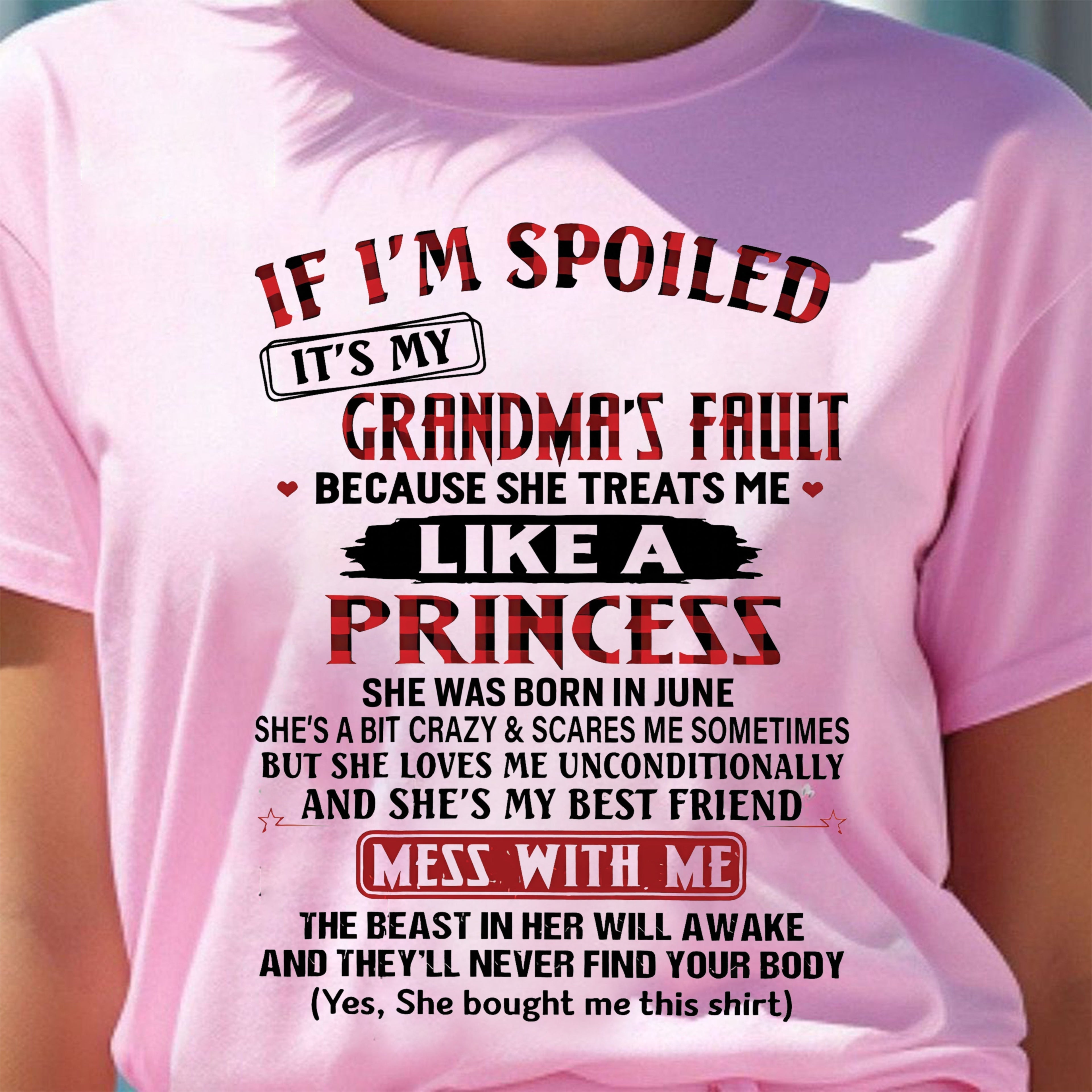 IF I'M SPOILED IT'S MY GRANDMA'S FAULT ♥ BECAUSE SHE TREATS ME ♥ LIKE A PRINCESS - From Grandma for granddaughter - NGHL06 (SKU07-92-06)