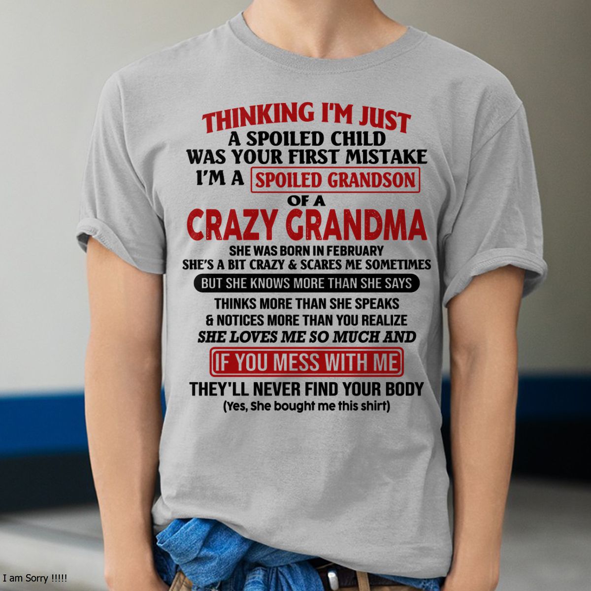 FEBRUARY - I'M A SPOILED GRANDSON OF A CRAZY GRANDMA - From Grandma - NGHL02 (SKU-GMS1-NTT02)