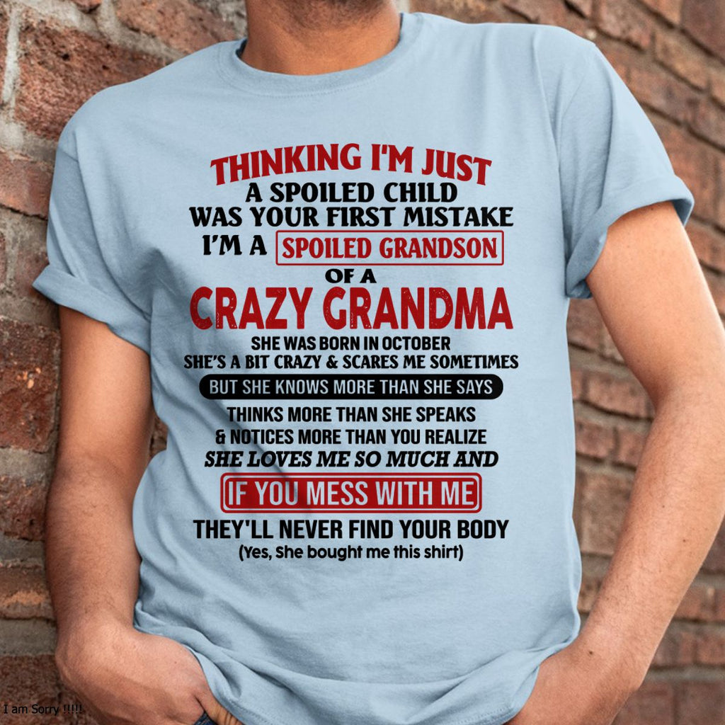 OCTOBER - I'M A SPOILED GRANDSON OF A CRAZY GRANDMA - From Grandma - NGHL10 (SKU-GMS1-NTT10)