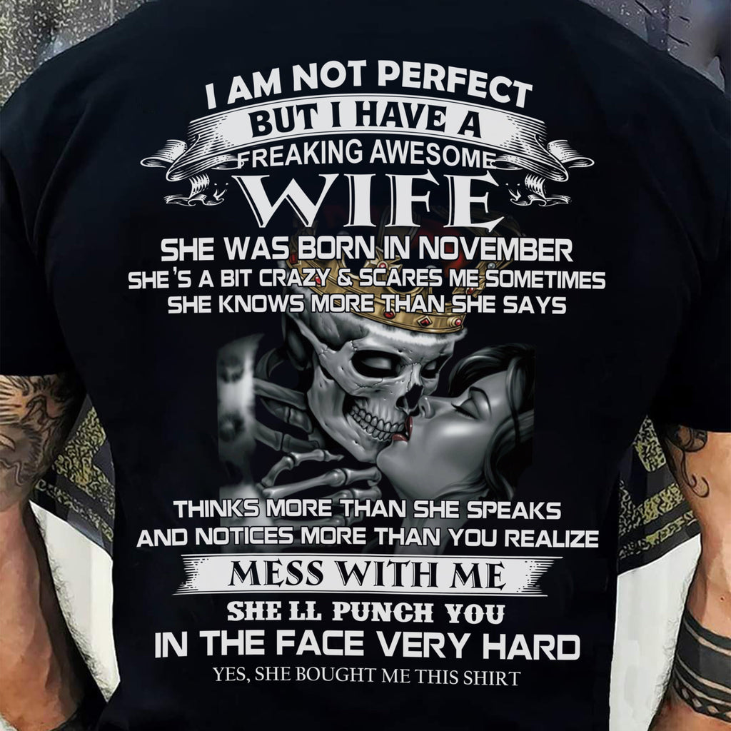 November - I Am Not Perfect But I Have A Freaking Awesome Wife - Gift For Husband From Wife - NGHL11 (SKU06-34-11)
