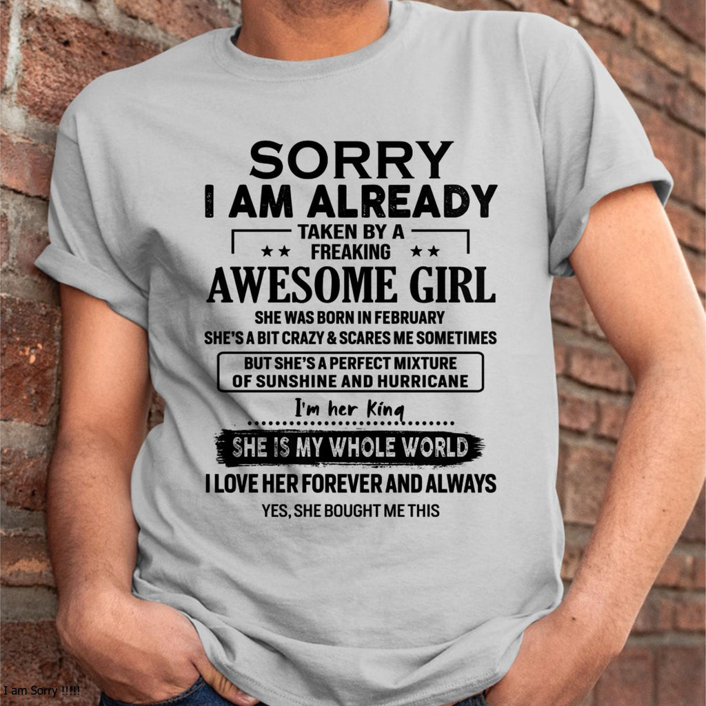 February - Sorry I Am Already Taken By A Freaking Awesome Girl - Gift For Husband From Wife - NGHL02 (SKU-TSRGIRL-02)