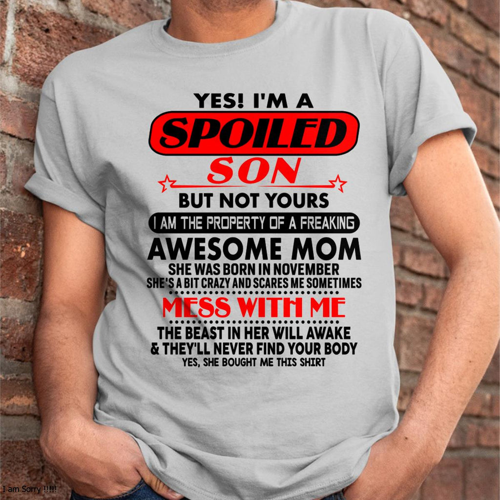 November - I am Spoiled Son - Gift For Son From Mom - NGHL11 - (SKU-T1206MS-11)