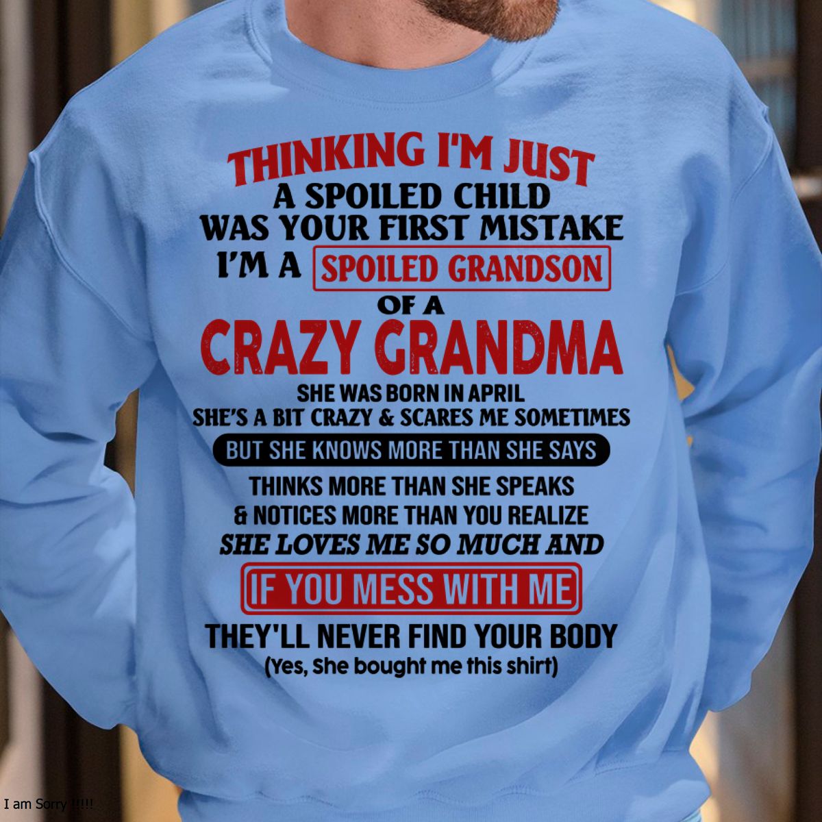 APRIL - I'M A SPOILED GRANDSON OF A CRAZY GRANDMA - From Grandma - NGHL04 (SKU-GMS1-NTT04)