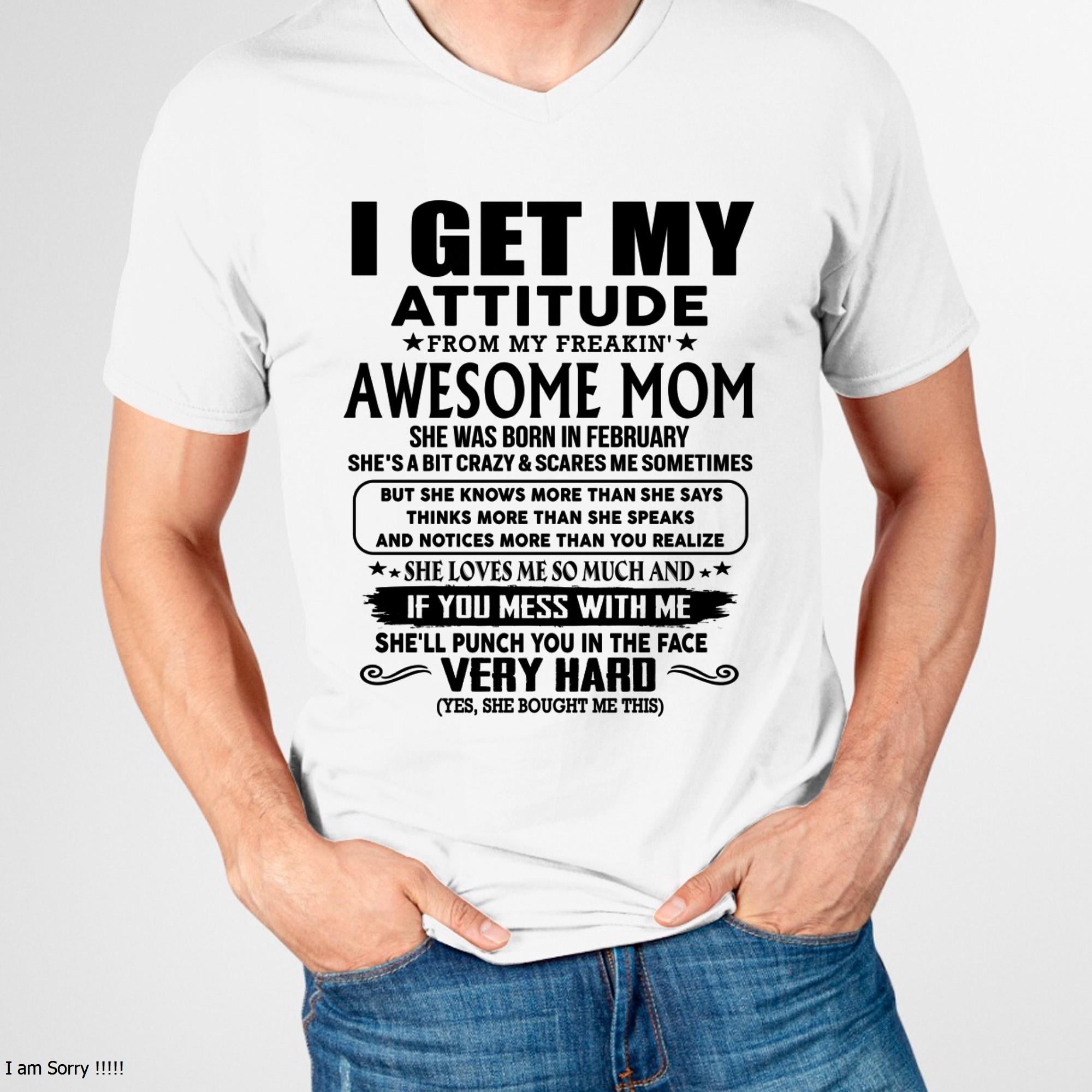 February - Thanks Mom - I GET MY ATTITUDE FROM MY FREAKIN' AWESOME MOM - Gift for Son and Daughter From Mom - NGHL02 (SKU-TMD-CU-02)