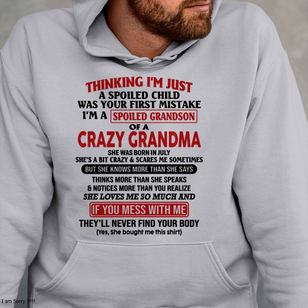 JULY - I'M A SPOILED GRANDSON OF A CRAZY GRANDMA - From Grandma - NGHL07 (SKU-GMS1-NTT07)