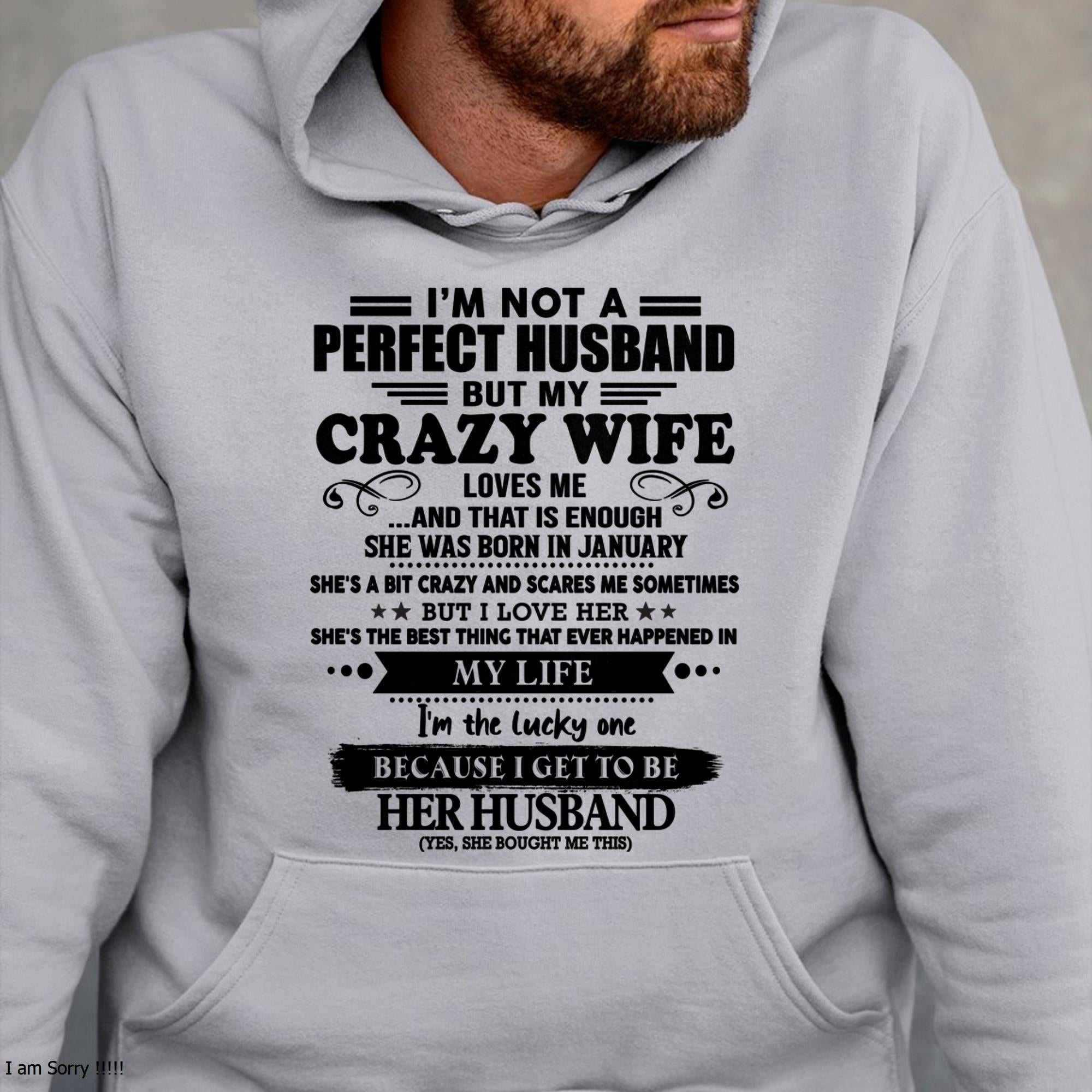 January - I Am Not A Perfect Husband But My Crazy Wife Love Me And That Is Enough - Gift For Husband From Wife - NGHL01 (SKU-QHUSBAND-01)