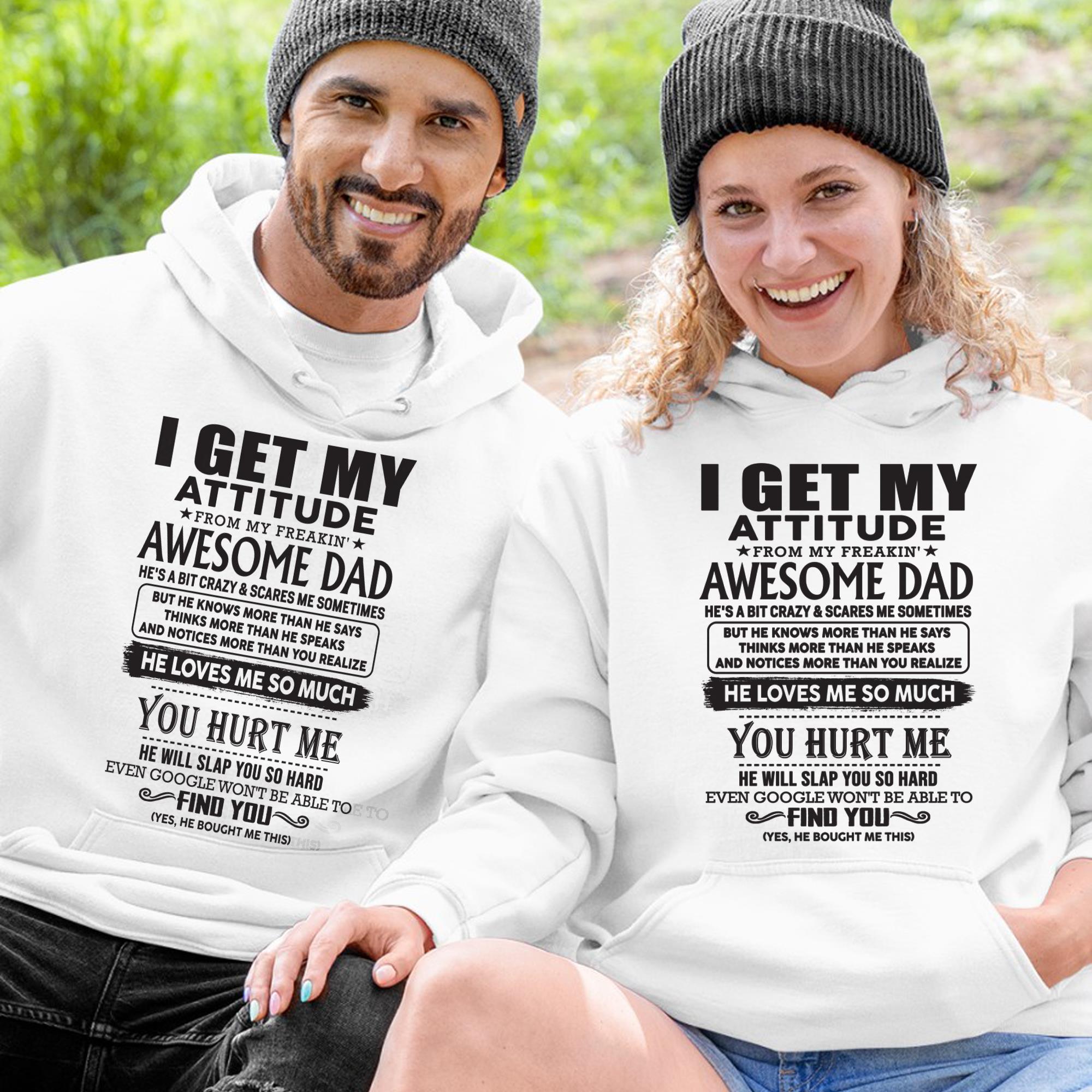 I GET MY ATTITUDE FROM MY FREAKIN' AWESOME DAD - Gift for Son and Daughter From Dad - NGHL00 (SKU-TDD-00)