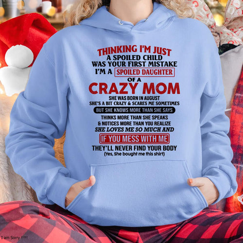 August - I Am Spoiled Daughter Of A Crazy Mom - Gift for Daughter From Mom - NGHL08 (SKU-TMD-SPOILED-08)