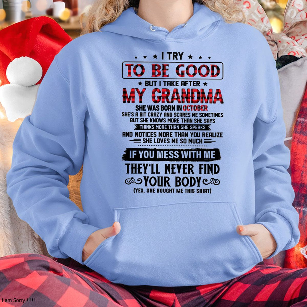 I TRY TO BE GOOD BUT I TAKE AFTER MY GRANDMA - From grandma for granddaughter - NGHL10 (SKU07-102-10)