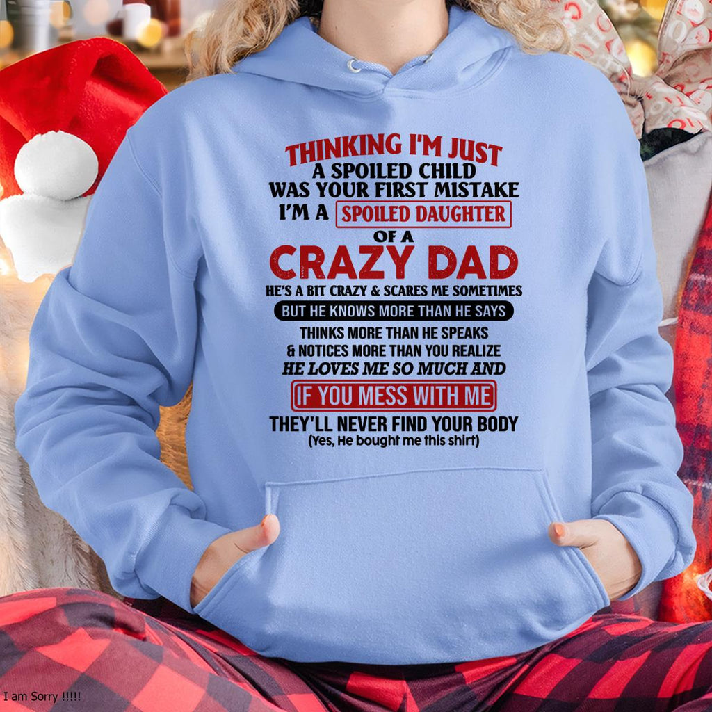 I Am Spoiled Daughter Of A Crazy Dad - Gift for Daughter From Dad - NGHL00 (SKU-TDD-SPOILED-00)
