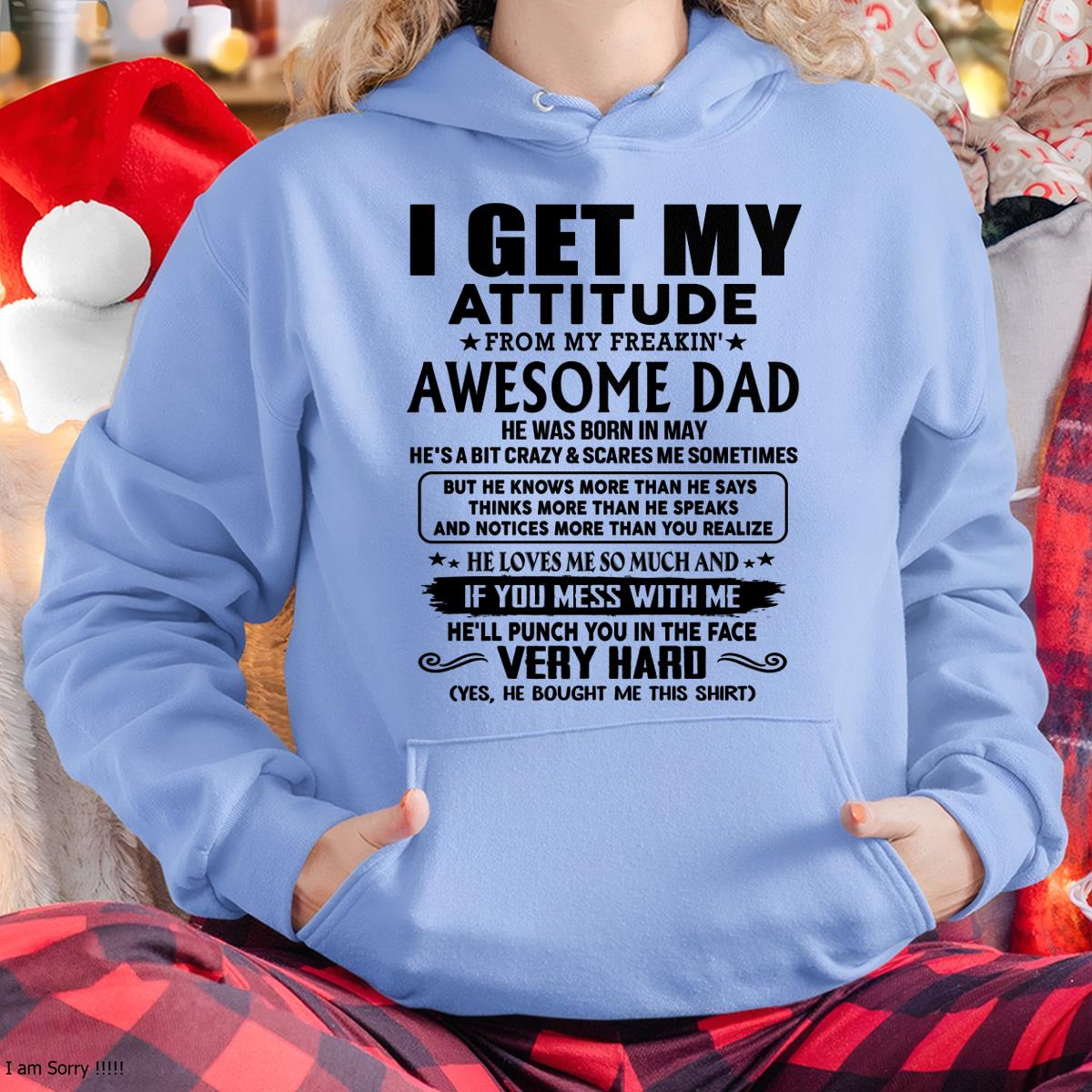 May - Thanks Dad - I GET MY ATTITUDE FROM MY FREAKIN' AWESOME DAD - Gift for Son and Daughter From Dad - NGHL05 (SKU-TDD-CU-05) May