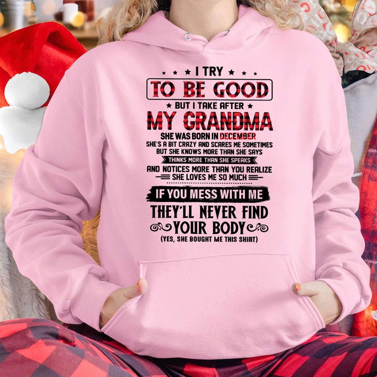 I TRY TO BE GOOD BUT I TAKE AFTER MY GRANDMA - From grandma for granddaughter - NGHL12 (SKU07-102-12)