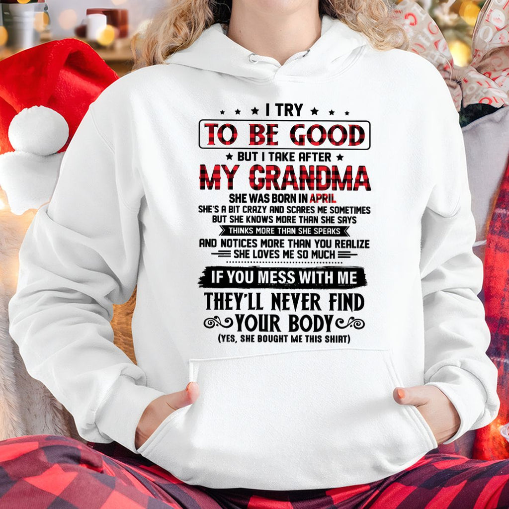 I TRY TO BE GOOD BUT I TAKE AFTER MY GRANDMA - From grandma for granddaughter - NTTD04 (SKU07-102-04)