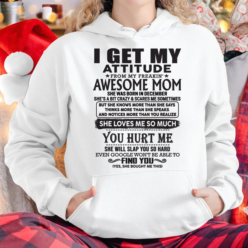 December - Thanks Mom - I GET MY ATTITUDE FROM MY FREAKIN' AWESOME MOM - Gift for Son and Daughter From Mom - NGHL12 December (SKU-TMD-12)