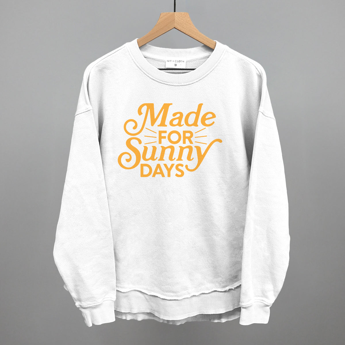 Made For Sunny Days