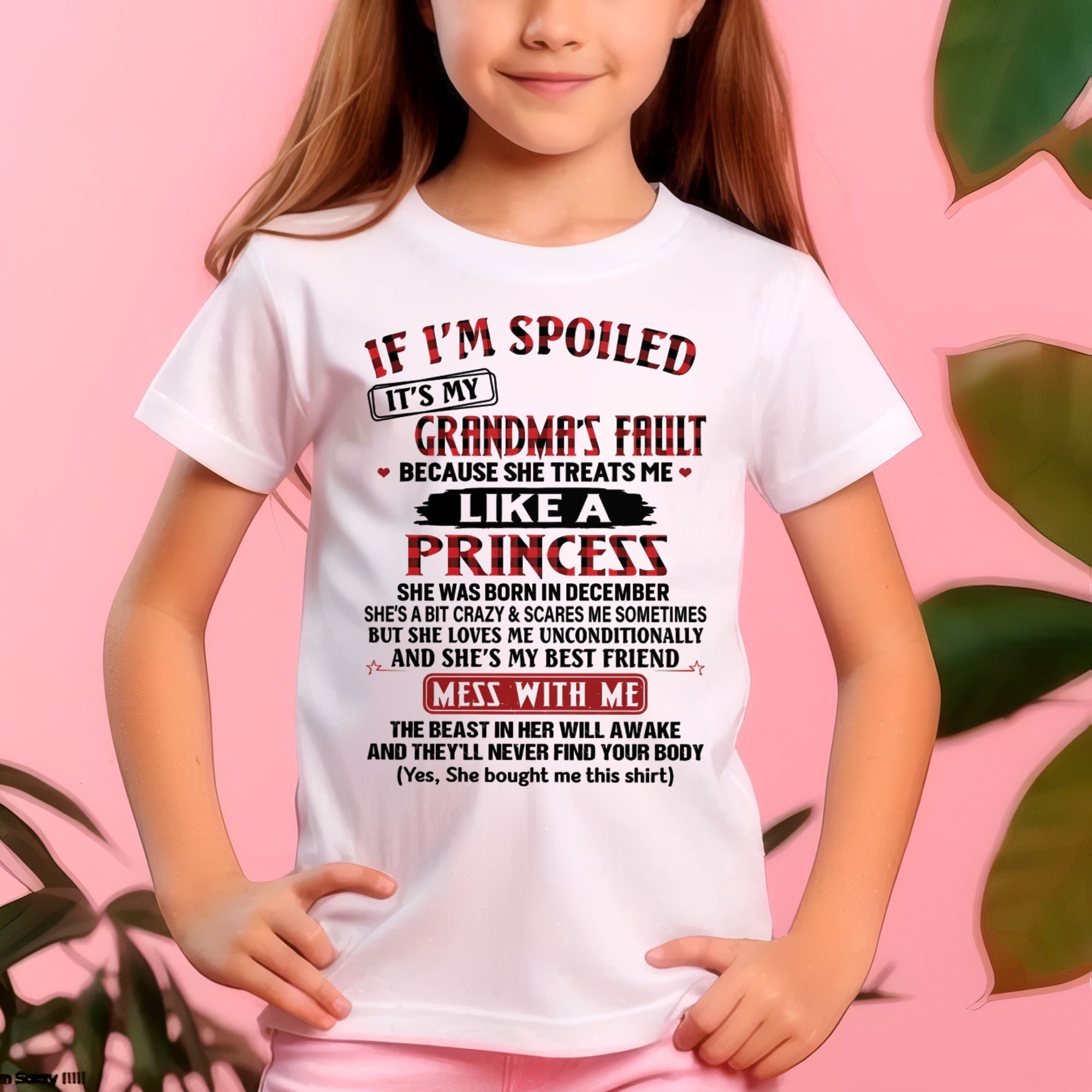IF I'M SPOILED IT'S MY GRANDMA'S FAULT ♥ BECAUSE SHE TREATS ME ♥ LIKE A PRINCESS - From Grandma for granddaughter - NGHL12 (SKU07-92-12)