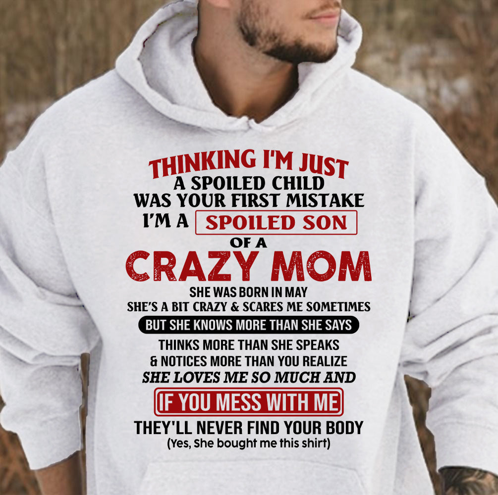 I Am Spoiled Son Of A Crazy Mom - Gift for Son From Mom - NGHL05 (SKUT-MS0608-05)