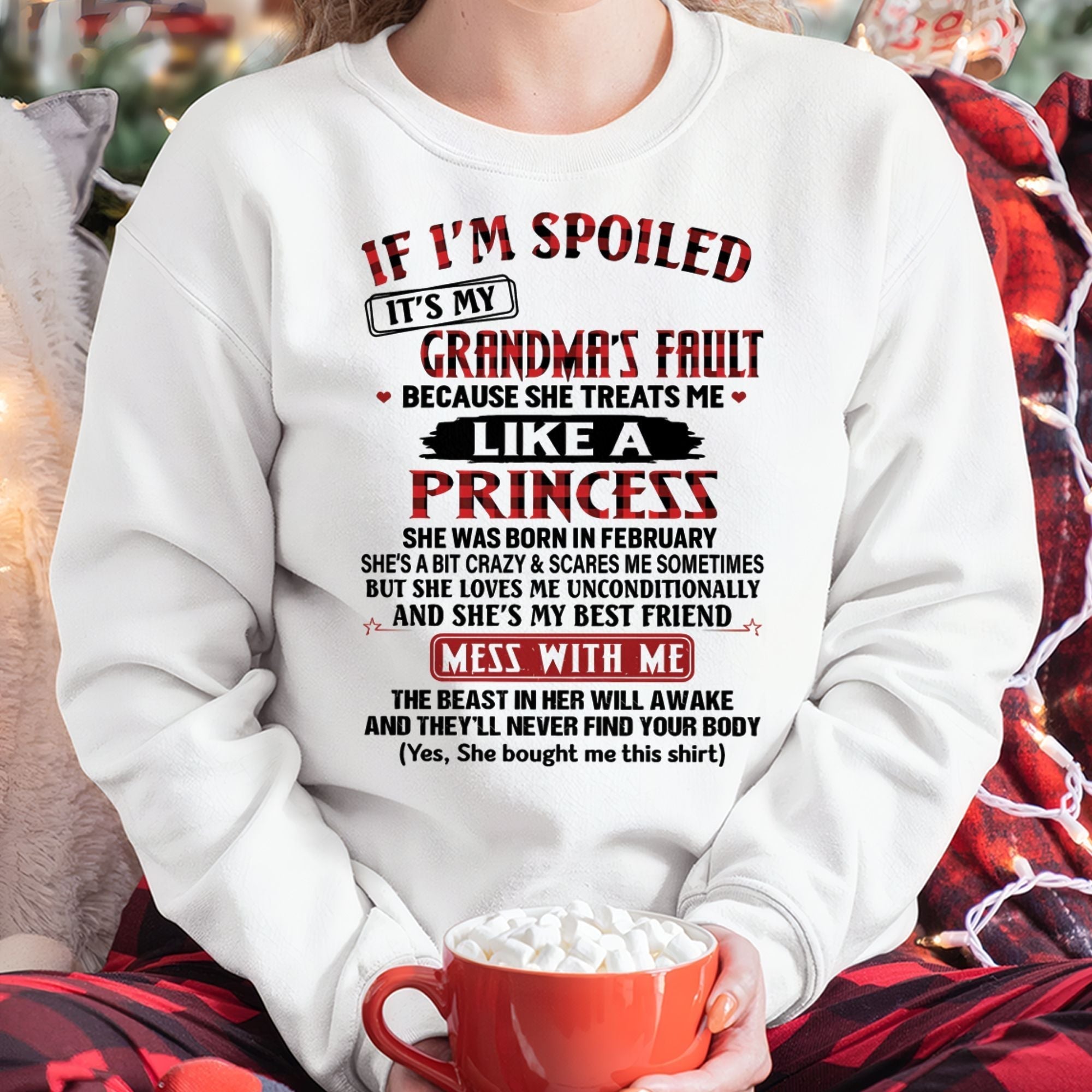 IF I'M SPOILED IT'S MY GRANDMA'S FAULT ♥ BECAUSE SHE TREATS ME ♥ LIKE A PRINCESS - From Grandma for granddaughter - NGHL02 (SKU07-92-02)
