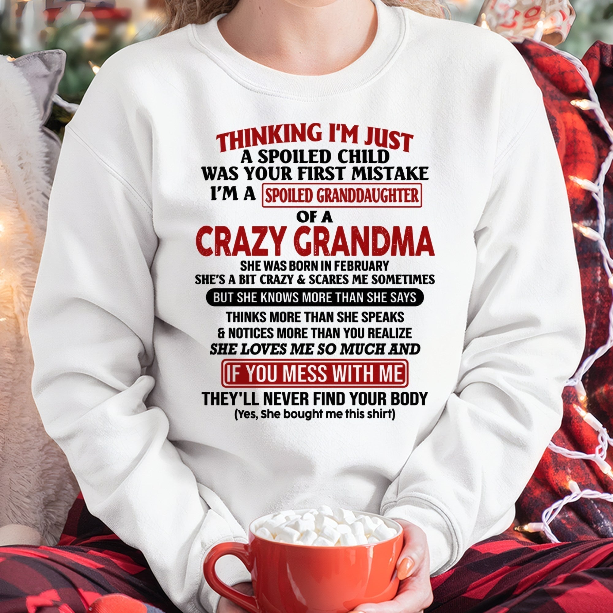 FEBRUARY - I'M A SPOILED GRANDDAUGHTER OF A CRAZY GRANDMA - From Grandma - NGHL02 (SKU-GMD1-NTT02)