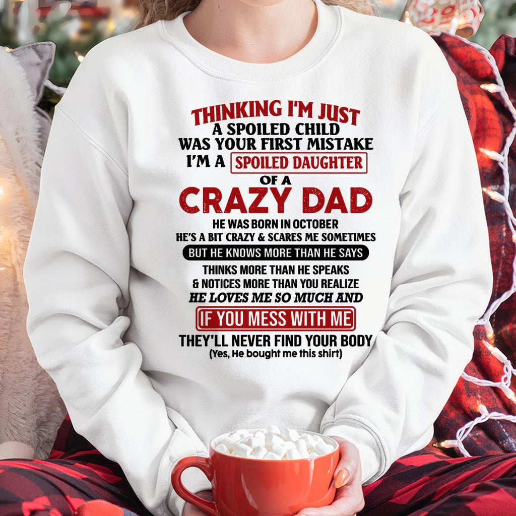 October - I Am Spoiled Daughter Of A Crazy Dad - Gift for Daughter From Dad - NGHL10 (SKU-TDD-SPOILED-10)