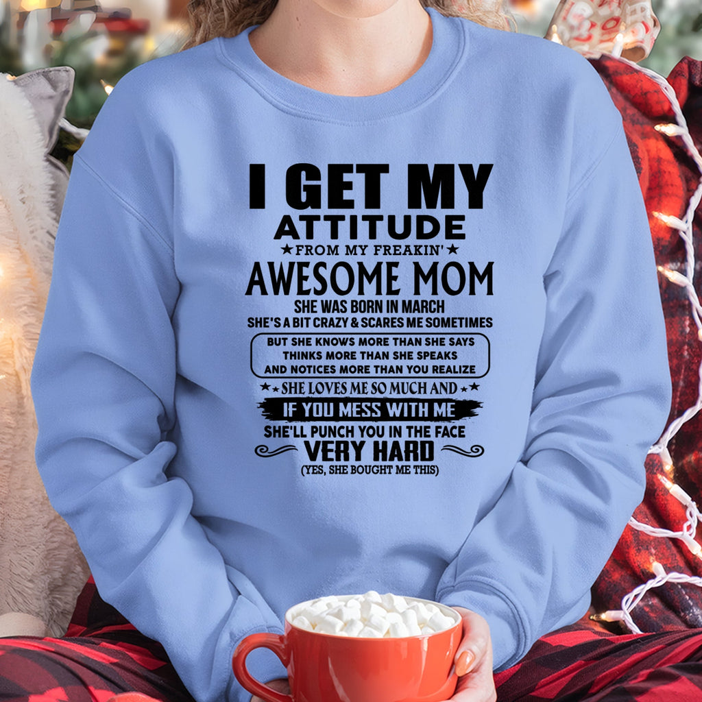 Thanks Mom - I GET MY ATTITUDE FROM MY FREAKIN' AWESOME MOM - Gift for Son and Daughter From Mom - NGHL03 (SKU-TMD-CU-03)