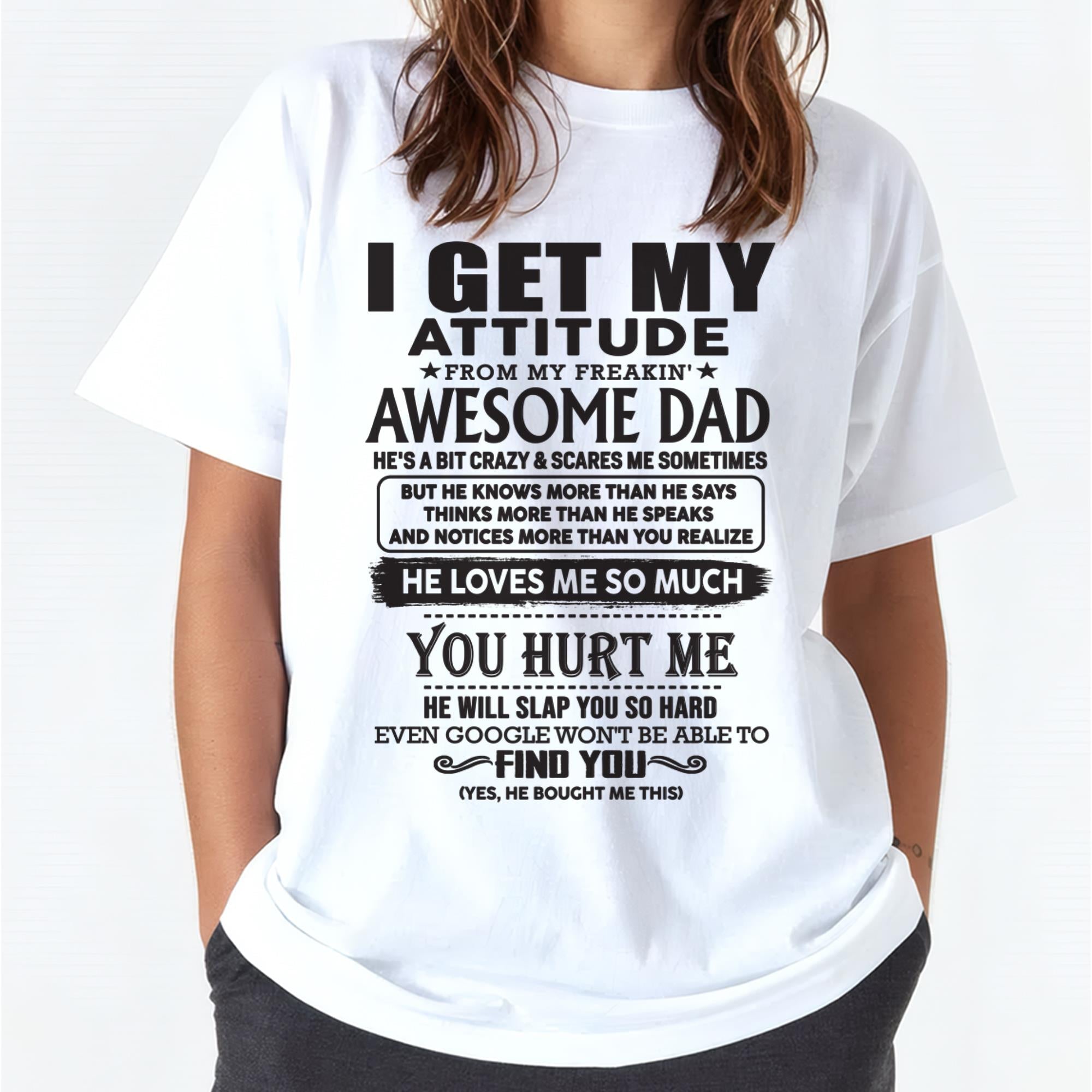 I GET MY ATTITUDE FROM MY FREAKIN' AWESOME DAD - Gift for Son and Daughter From Dad - NGHL00 (SKU-TDD-00)