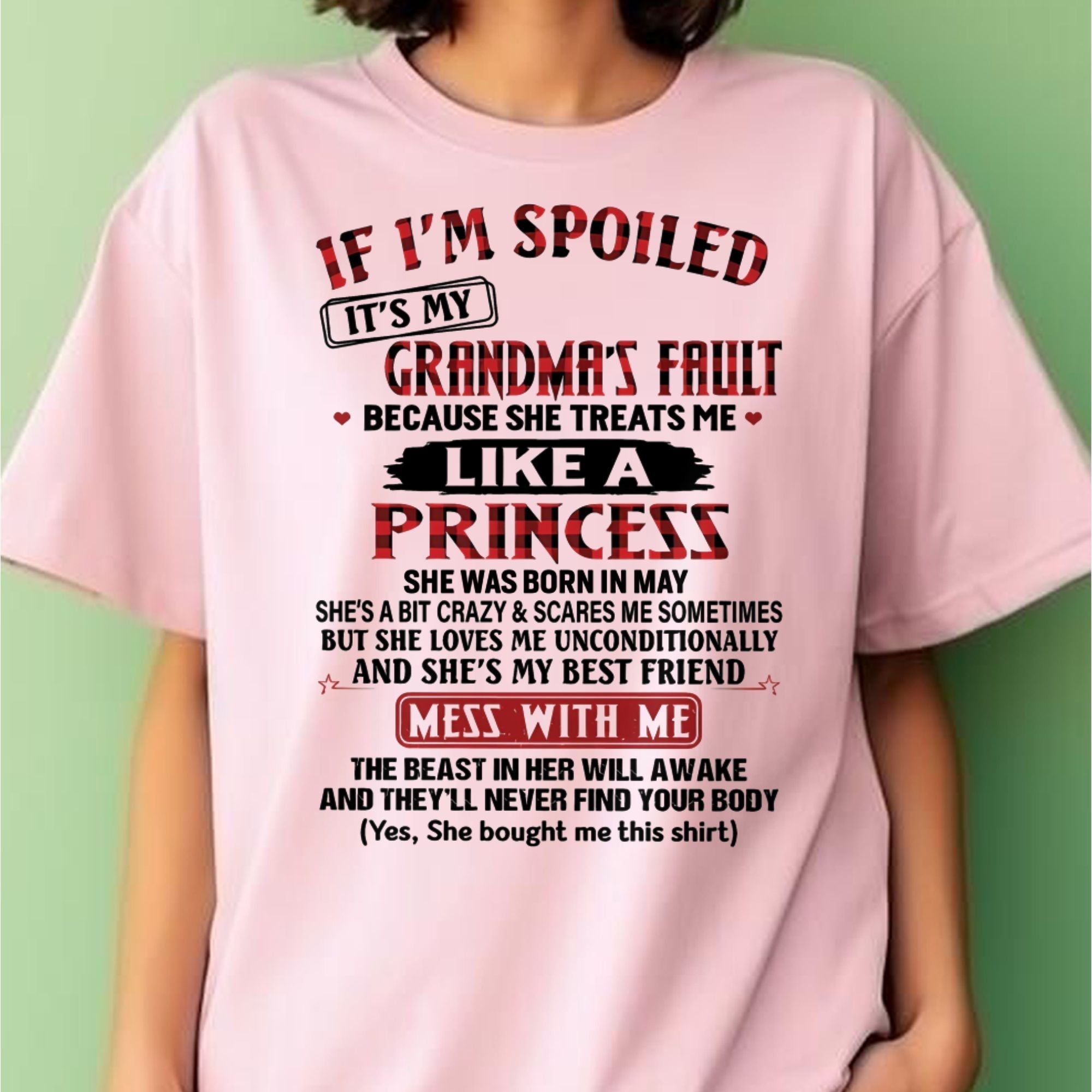 IF I'M SPOILED IT'S MY GRANDMA'S FAULT ♥ BECAUSE SHE TREATS ME ♥ LIKE A PRINCESS - From Grandma for granddaughter - NGHL05 (SKU07-92-05)
