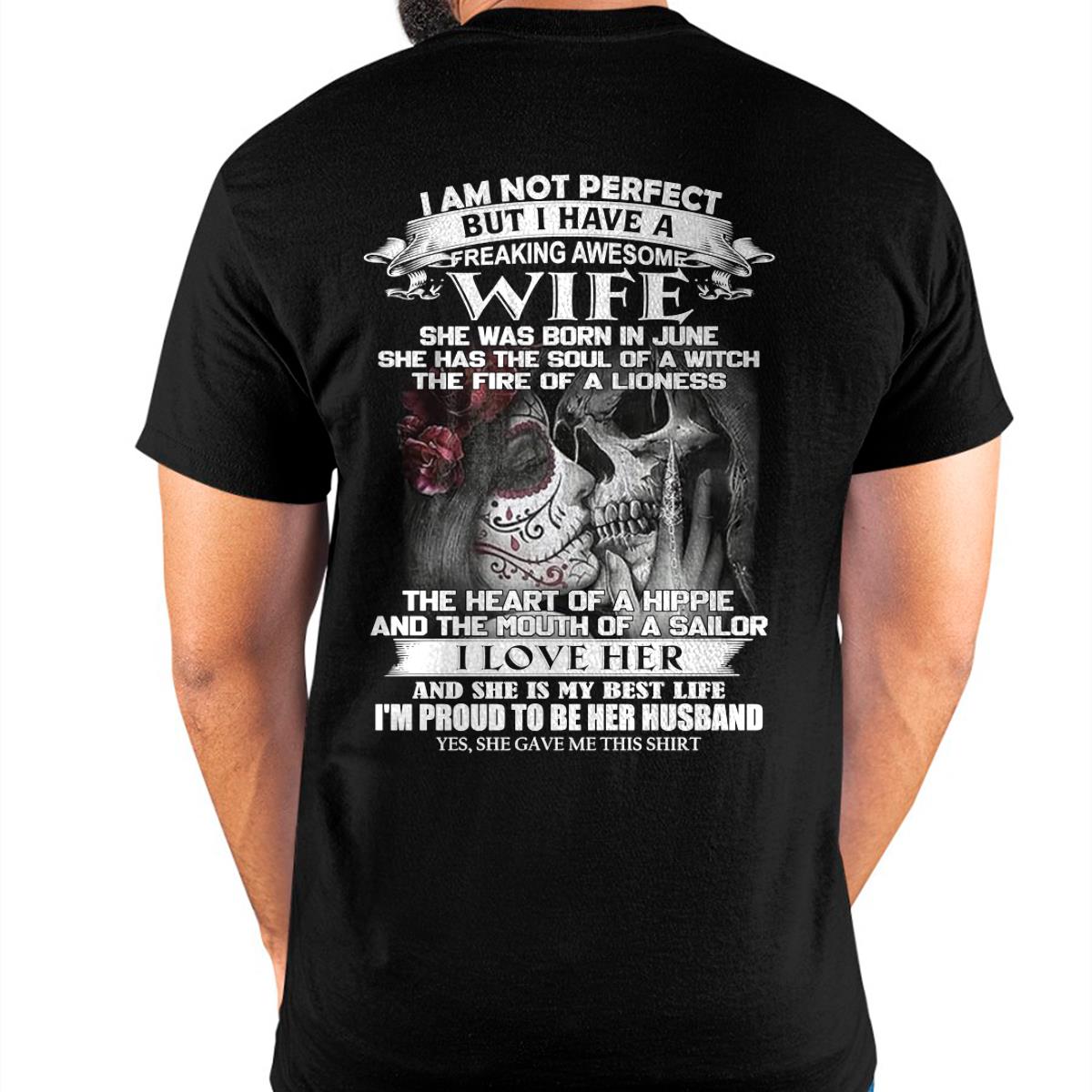 June - I Am Not Perfect But I Have A Freaking Awesome Wife - Gift For Husband From Wife - NGHL06 (SKU06-31-06)