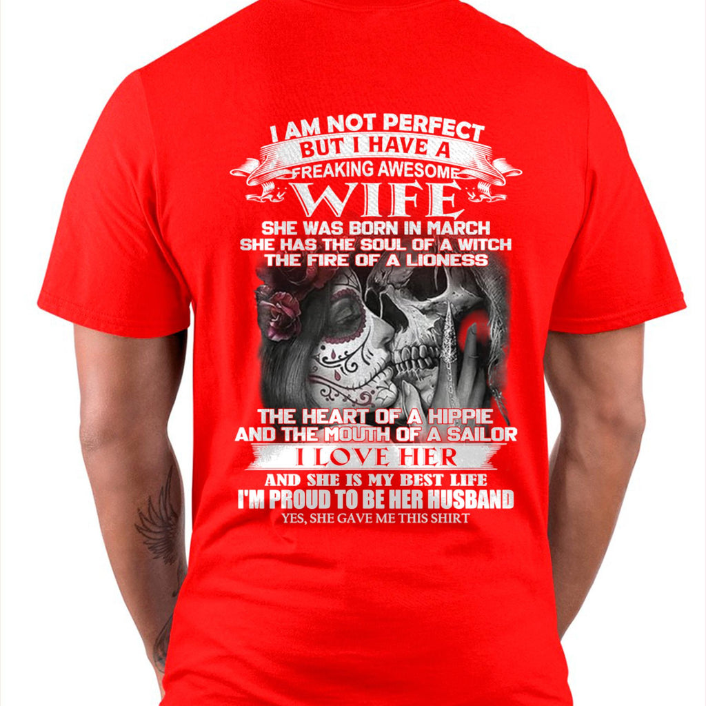 March - I Am Not Perfect But I Have A Freaking Awesome Wife - Gift For Husband From Wife - NGHL03 (SKU06-31-03)