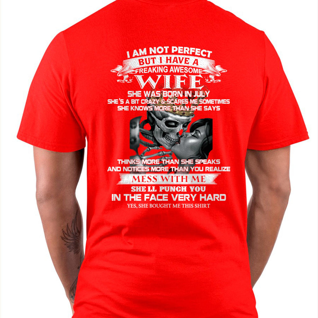 July - I Am Not Perfect But I Have A Freaking Awesome Wife - Gift For Husband From Wife - NGHL07 (SKU06-34-07)