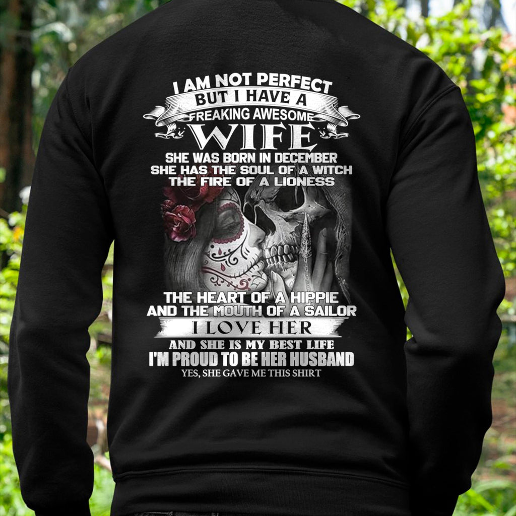 December - I Am Not Perfect But I Have A Freaking Awesome Wife - Gift For Husband From Wife - NGHL12 (SKU06-31-12)