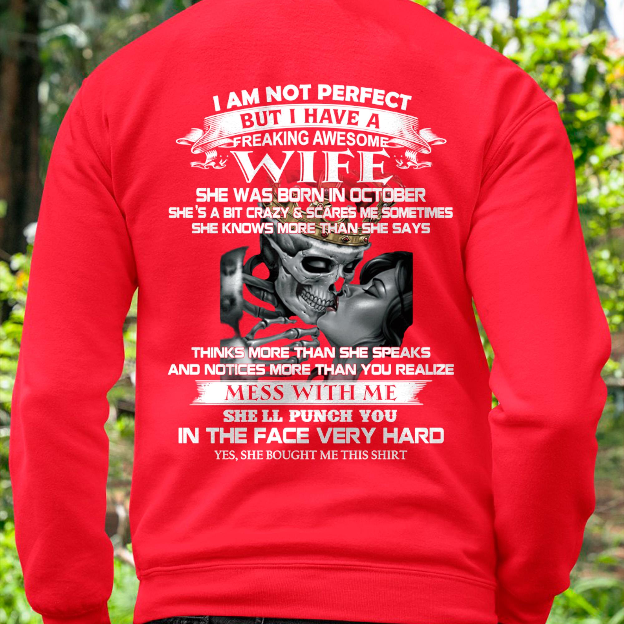 October - I Am Not Perfect But I Have A Freaking Awesome Wife - Gift For Husband From Wife - NGHL10 (SKU06-34-10)