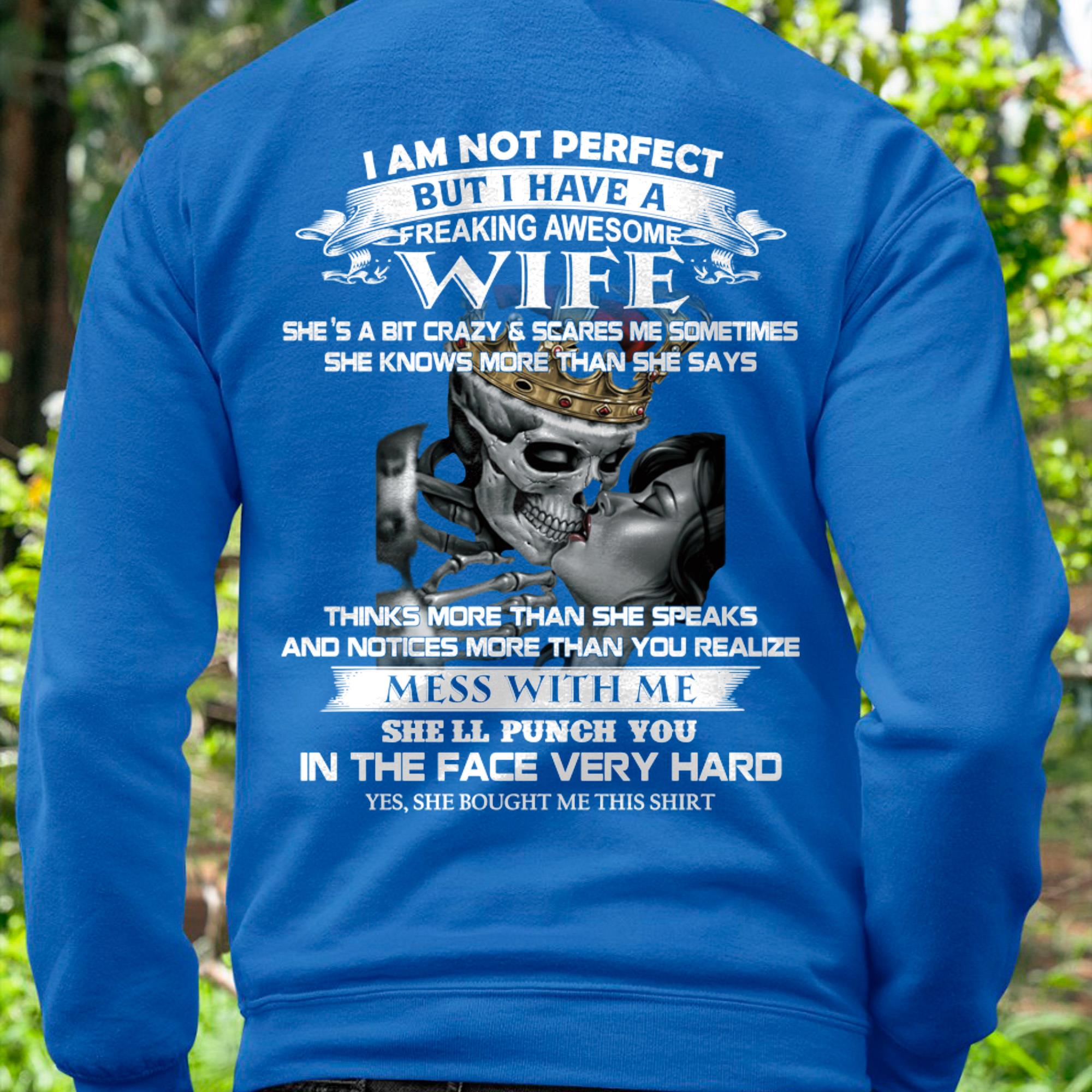 I Am Not Perfect But I Have A Freaking Awesome Wife - Gift For Husband From Wife - NGHL00 (SKU06-34-00)