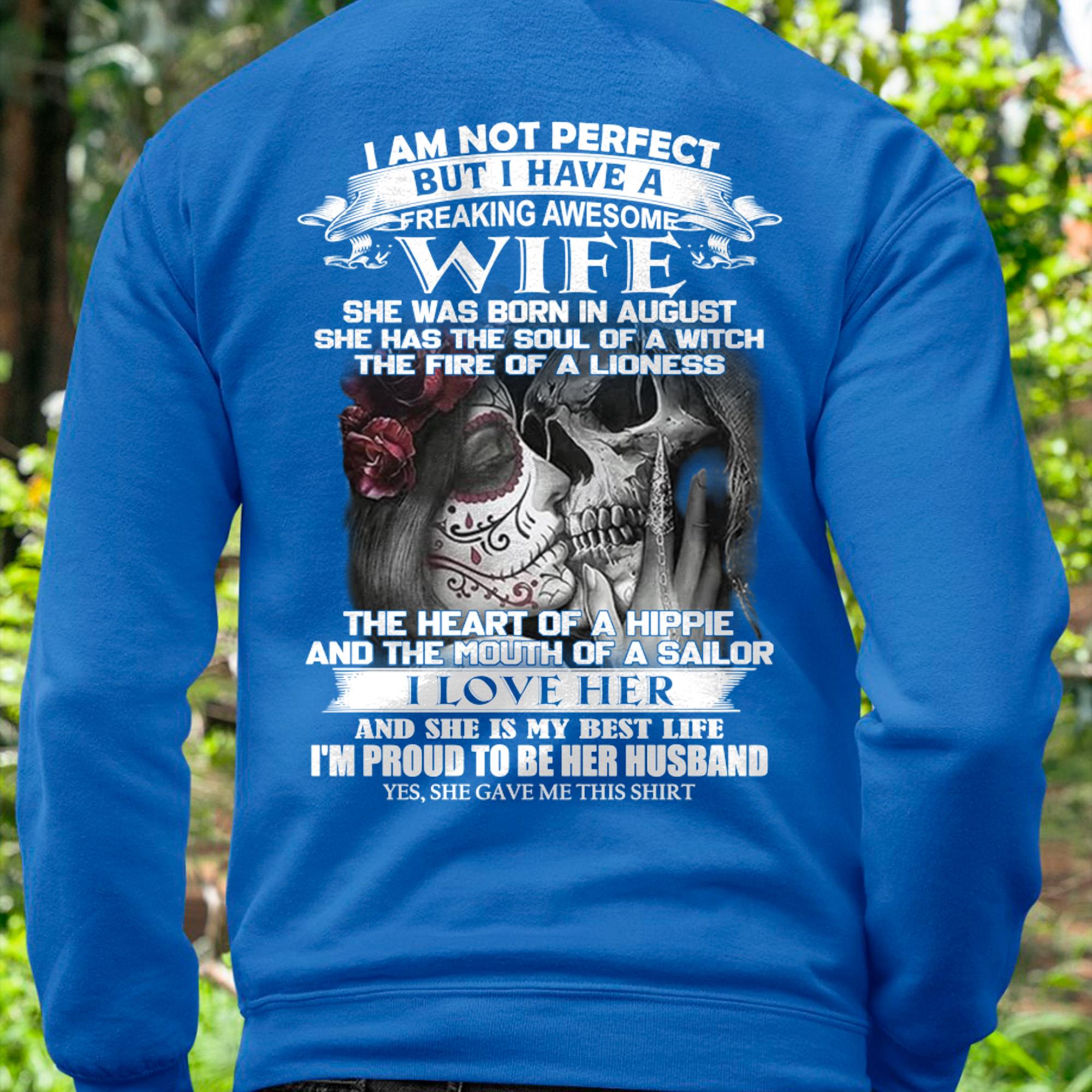 I Am Not Perfect But I Have A Freaking Awesome Wife - Gift For Husband From Wife - NGHL08 (SKU06-31-08)