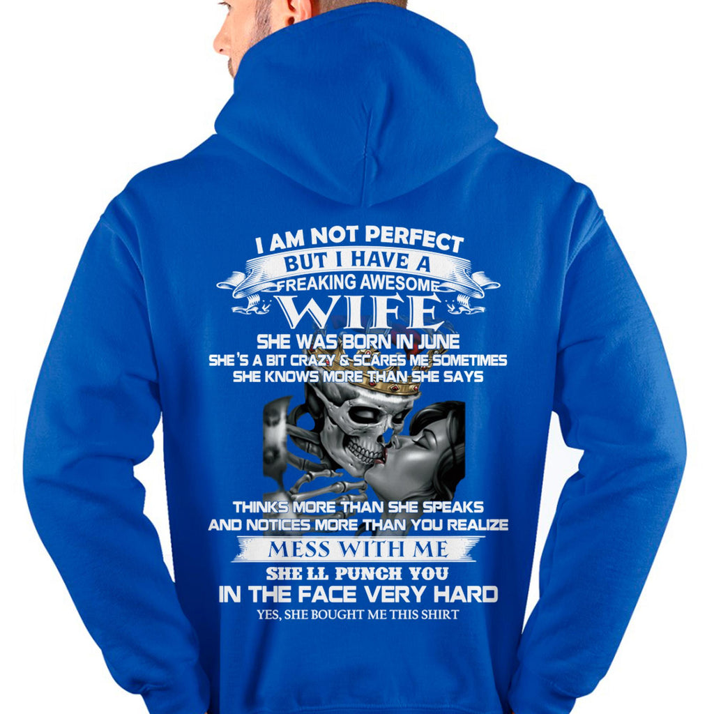 June - I Am Not Perfect But I Have A Freaking Awesome Wife - Gift For Husband From Wife - NGHL06 (SKU06-34-06)