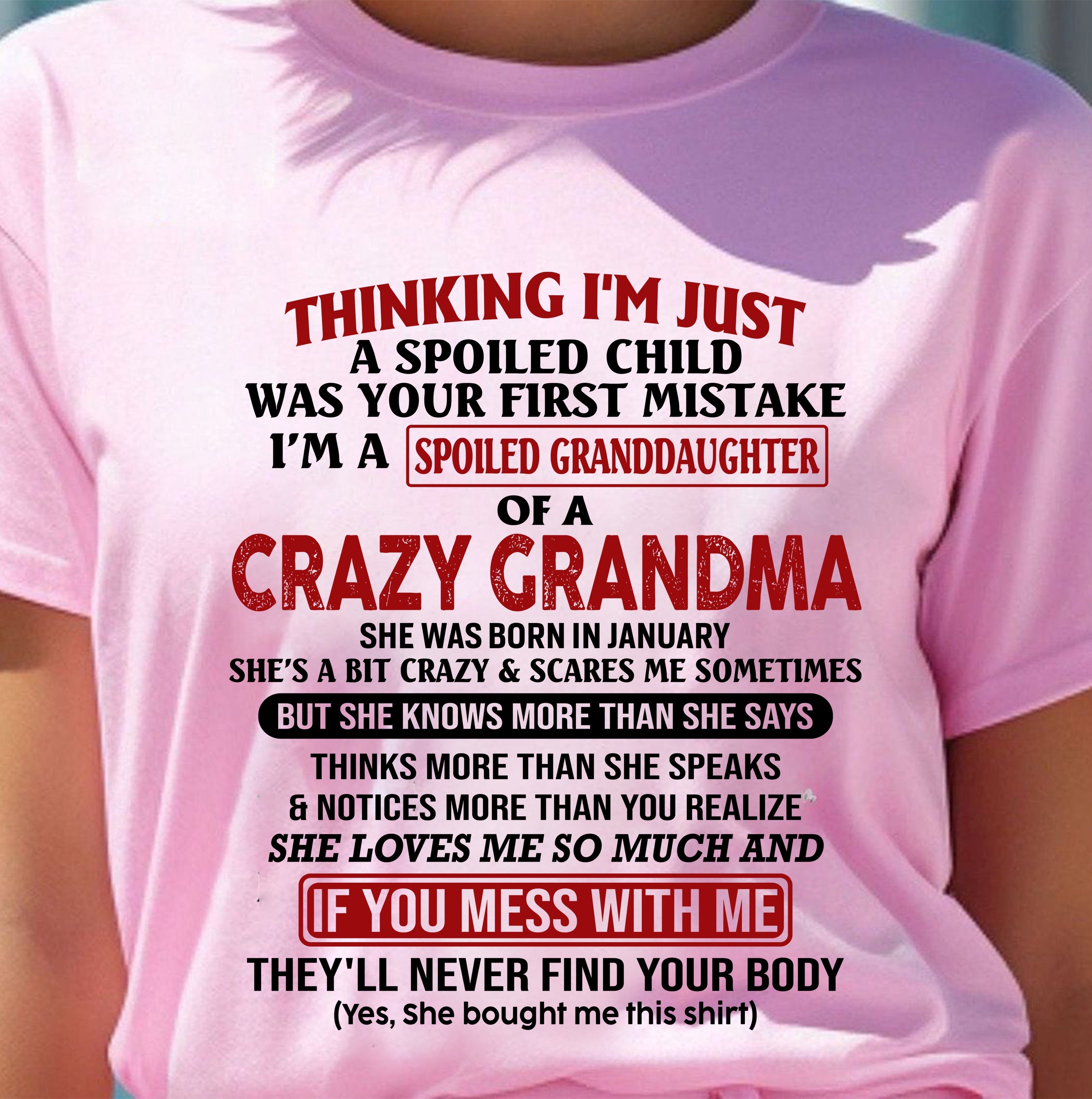 JANUARY - I'M A SPOILED GRANDDAUGHTER OF A CRAZY GRANDMA - From Grandma - NGHL01 (SKU-GMD1-NTT01)
