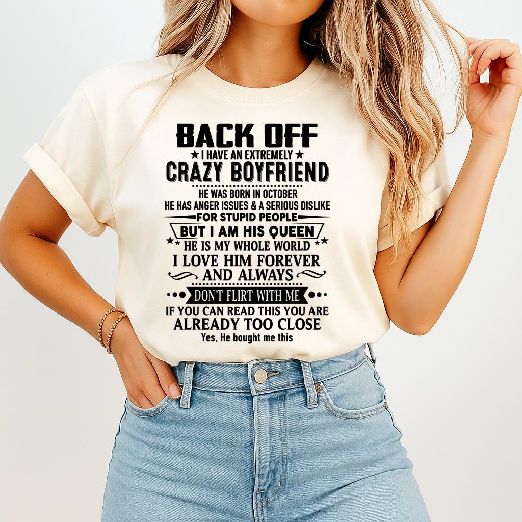 October - Back Off I Have An Extremely Crazy Boyfriend - Gift For Wife From Husband - NGHL10 (SKUT-BACKOFF-10)
