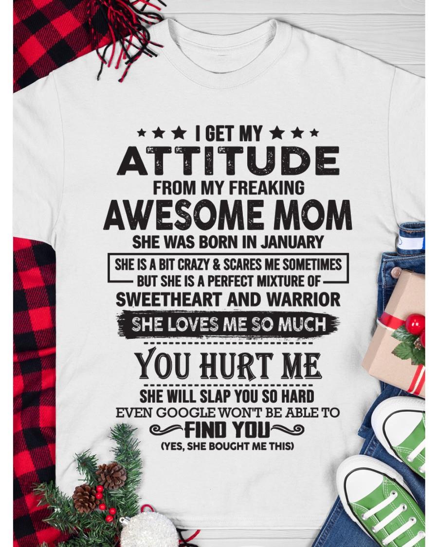 January - I Get My Attitude From My Freaking Awesome Mom - Perfect Gift For Son & Daughter From Mom NGHL01 (SKU05-99-01)