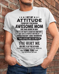 May - I Get My Attitude From My Freaking Awesome Mom - Perfect Gift For Son & Daughter From Mom - NGHL05 (SKU05-99-05)