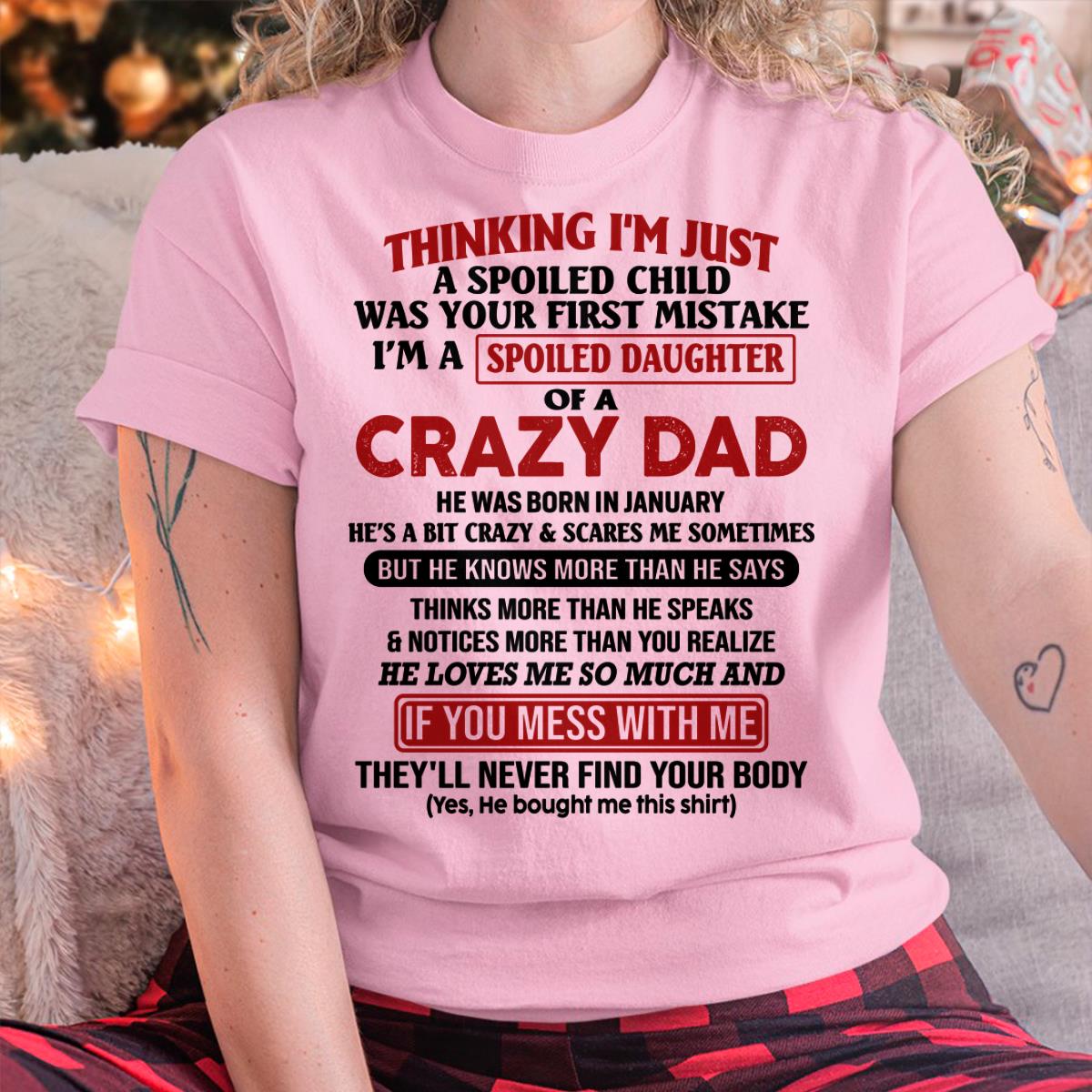 January - I Am Spoiled Daughter Of A Crazy Dad - Gift for Daughter From Dad - NGHL01 (SKU-TDD-SPOILED-01)