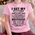 January - I GET MY ATTITUDE FROM MY FREAKIN' AWESOME DAD - Gift for Son and Daughter From Dad - NGHL01 (SKU-TDD-01)